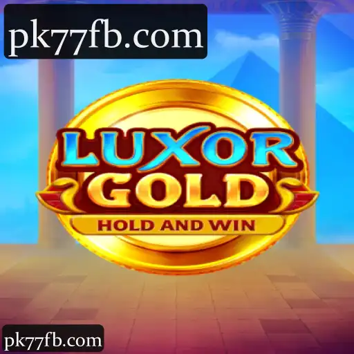 LuxorGold: Um Olhar Detalhado Sobre o Jogo e Suas Regras em pk77